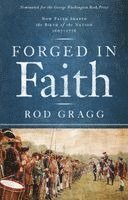 Rod Gragg - Forged in Faith: How Faith Shaped the Birth of the Nation 1607-1776, Häftad. Tillgänglighet: Lägg i varukorg