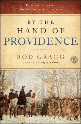 Rod Gragg - By the Hand of Providence, Häftad. Tillgänglighet: Lägg i varukorg