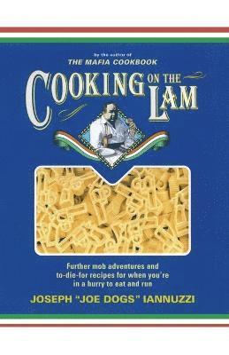Joseph Iannuzzi - Cooking on the Lam, Häftad