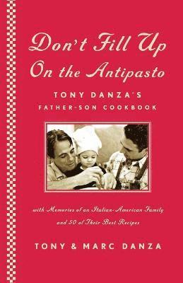 Tony Danza - Don't Fill Up on the Antipasto, Häftad