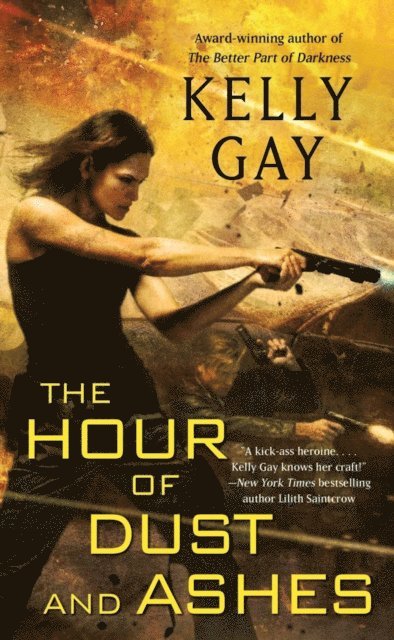 Kelly Gay - Hour of Dust and Ashes, E-bok