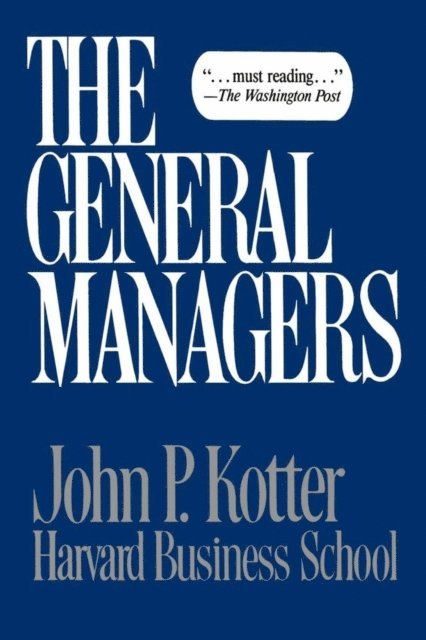 John P. Kotter - General Managers, E-bok