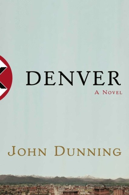 John Dunning - Denver, E-bok