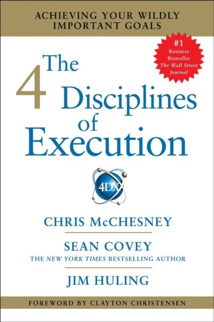 Jim Huling, Sean Covey, Chris McChesney - 4 Disciplines of Execution, E-bok
