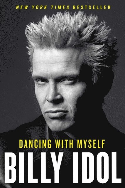 Billy Idol - Dancing with Myself, E-bok