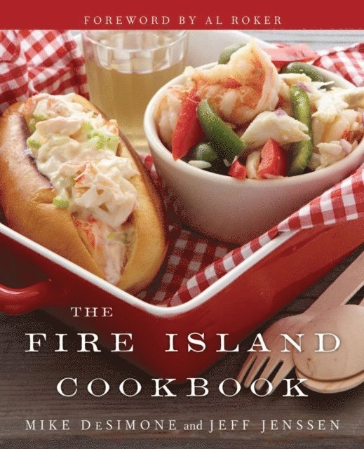 Mike DeSimone, Jeff Jenssen - Fire Island Cookbook, E-bok