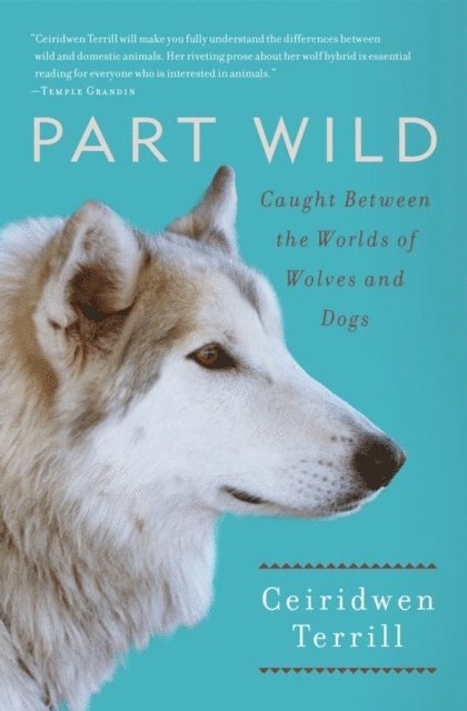 Ceiridwen Terrill - Part Wild, E-bok. Tillgänglighet: Lägg i varukorg