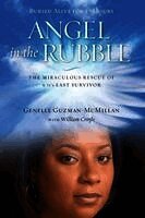Genelle Guzman-McMillan - Angel in the Rubble: The Miraculous Rescue of 9/11's Last Survivor, Häftad