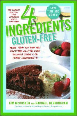Kim McCosker, Rachael Bermingham - 4 Ingredients Gluten-Free, Häftad. Tillgänglighet: Lägg i varukorg