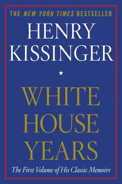 Henry Kissinger - White House Years, E-bok