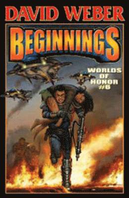 Worlds of Honor 6: Beginnings av David Weber