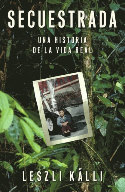Leszli Kalli - Secuestrada (Kidnapped), E-bok