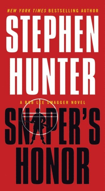 Stephen Hunter - Sniper's Honor, E-bok