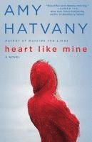 Amy Hatvany - Heart Like Mine, Häftad