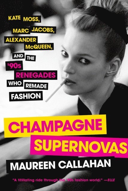 Maureen Callahan - Champagne Supernovas, E-bok