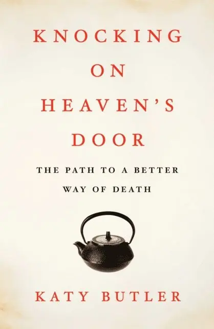 Katy Butler - Knocking on Heaven's Door, E-bok. Tillgänglighet: Lägg i varukorg