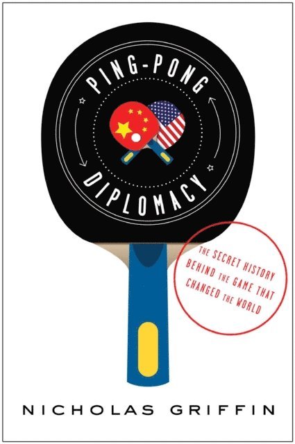 Nicholas Griffin - Ping-Pong Diplomacy, E-bok