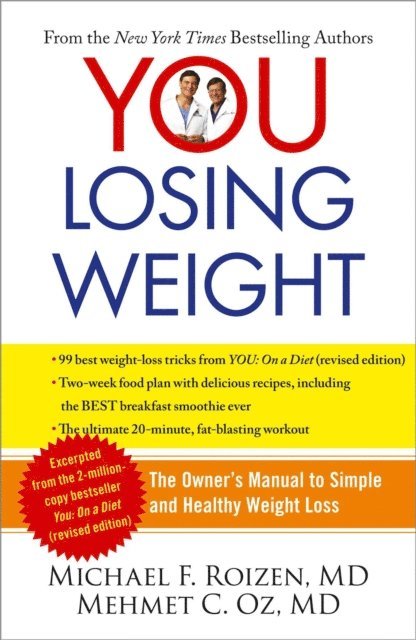 Mehmet Oz, Michael F. Roizen - YOU: Losing Weight, E-bok