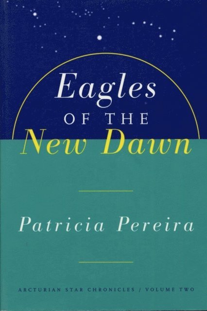 Patricia Pereira - Eagles Of The New Dawn, E-bok