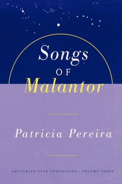 Patricia Pereira - Songs Of Malantor, E-bok
