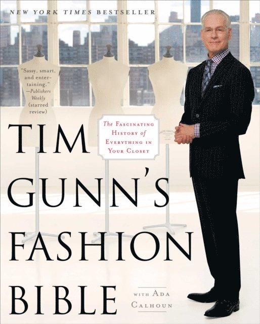 Ada Calhoun, Tim Gunn - Tim Gunn's Fashion Bible, E-bok