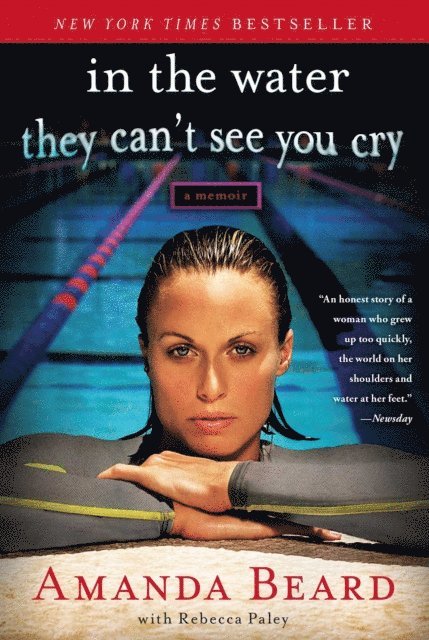 Rebecca Paley, Amanda Beard - In the Water They Can't See You Cry, E-bok