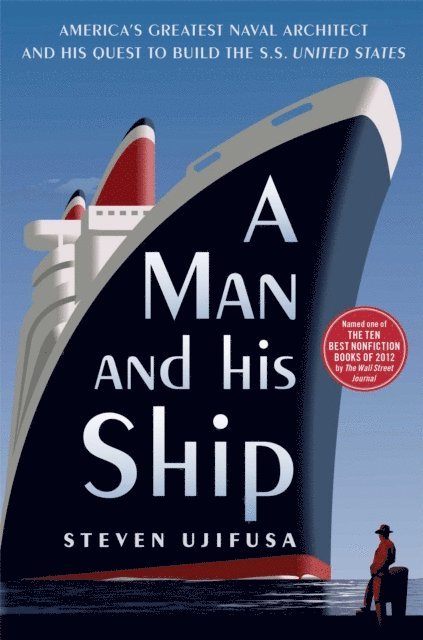 Steven Ujifusa - Man and His Ship, E-bok