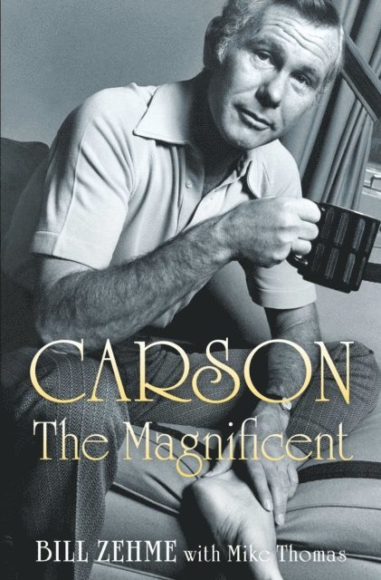 Bill Zehme - Carson the Magnificent, E-bok