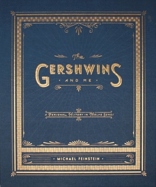 Michael Feinstein - Gershwins and Me, E-bok
