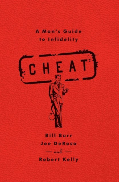 Robert Kelly, Joe DeRosa, Bill Burr - Cheat, E-bok