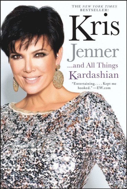 Kris Jenner - Kris Jenner . . . And All Things Kardashian, E-bok