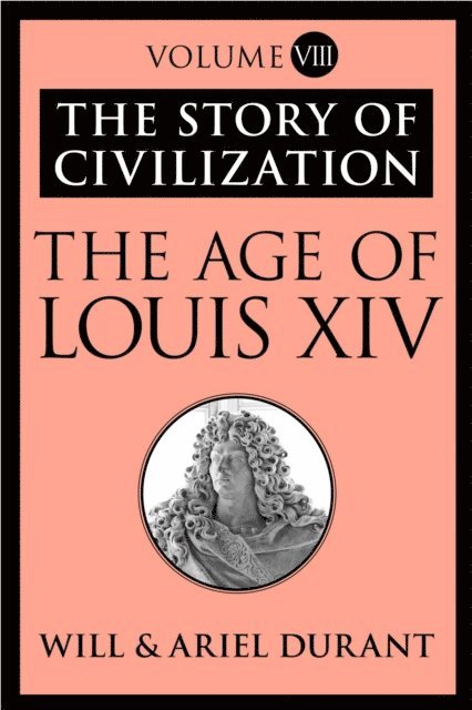 Ariel Durant, Will Durant - Age of Louis XIV, E-bok. Tillgänglighet: Lägg i varukorg