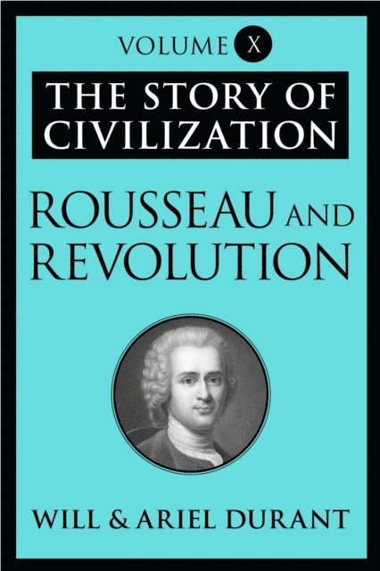 Ariel Durant, Will Durant - Rousseau and Revolution, E-bok. Tillgänglighet: Lägg i varukorg
