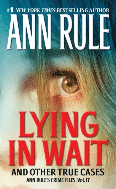 Ann Rule - Lying in Wait, E-bok