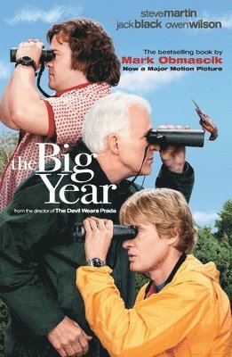 Mark Obmascik - The Big Year: A Tale of Man, Nature, and Fowl Obsession, Häftad