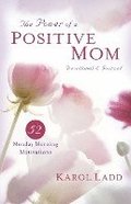 Power of a Positive Mom Devotional & Journal: 52 Monday Morning Motivations