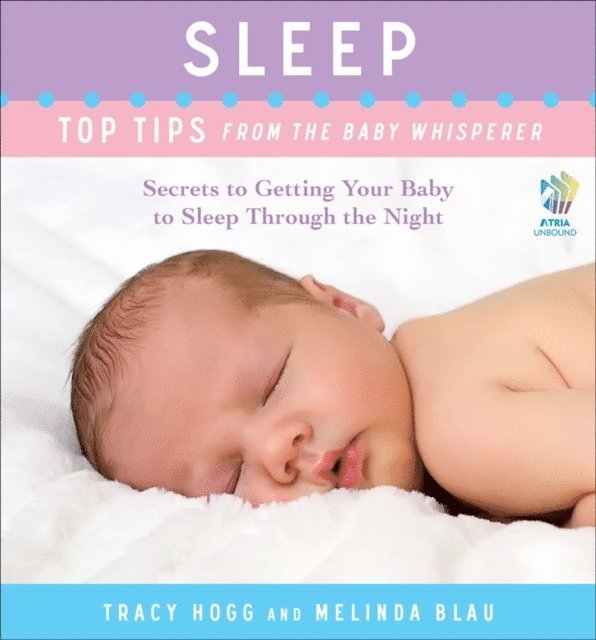 Melinda Blau, Tracy Hogg - Sleep: Top Tips from the Baby Whisperer, E-bok