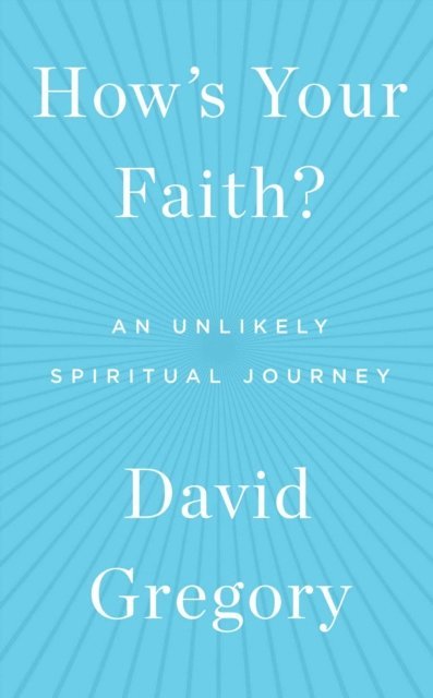 David Gregory - How's Your Faith?, E-bok