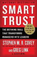 Smart Trust: The Defining Skill That Transforms Managers Into Leaders
