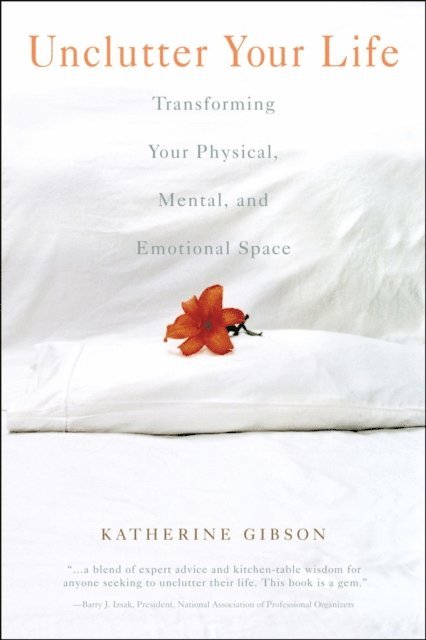 Katherine Gibson - Unclutter Your Life, E-bok