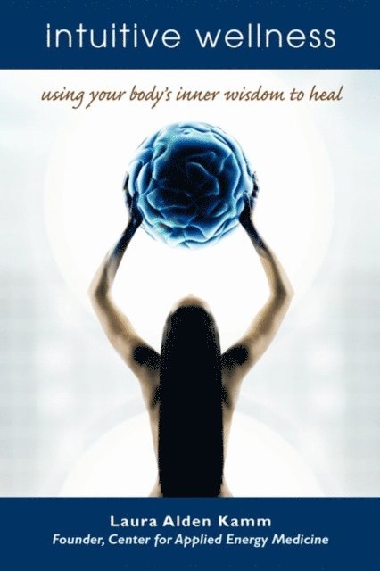 Laura Alden Kamm - Intuitive Wellness, E-bok. Tillgänglighet: Lägg i varukorg