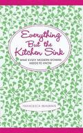 Everything But the Kitchen Sink