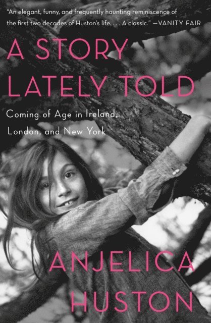 Anjelica Huston - Story Lately Told, E-bok