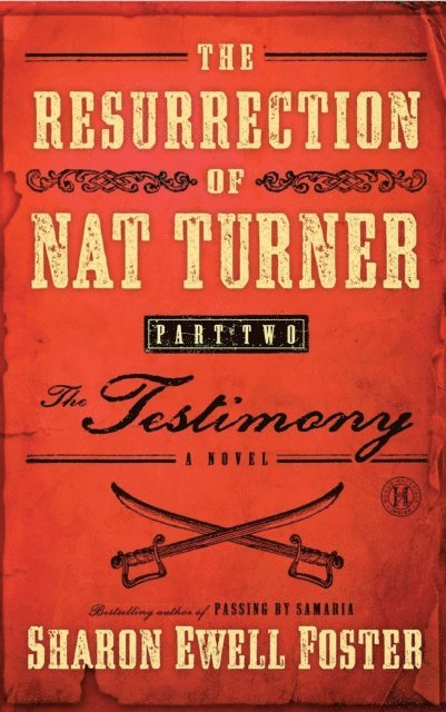 Sharon Ewell Foster - Resurrection of Nat Turner, Part 2: The Testimony, E-bok