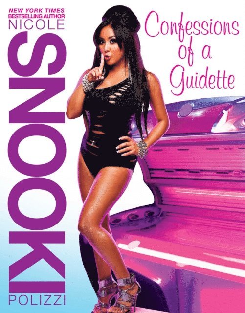 Nicole &quote;Snooki&quote; Polizzi - Confessions of a Guidette, E-bok