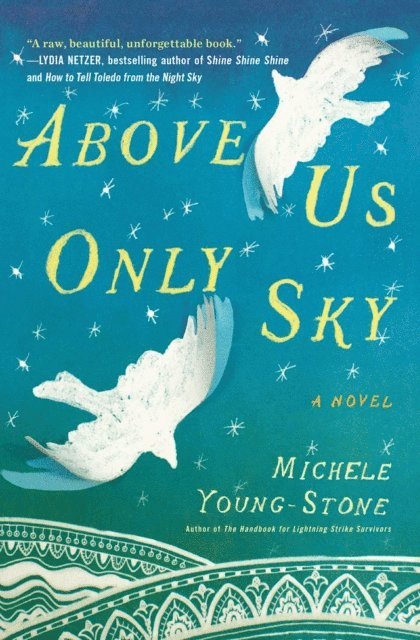 Michele Young-Stone - Above Us Only Sky, E-bok