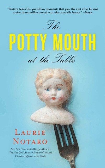 Laurie Notaro - Potty Mouth at the Table, E-bok