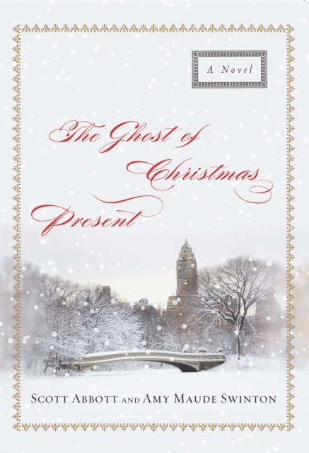 Amy  Maude Swinton, Scott Abbott - Ghost of Christmas Present, E-bok
