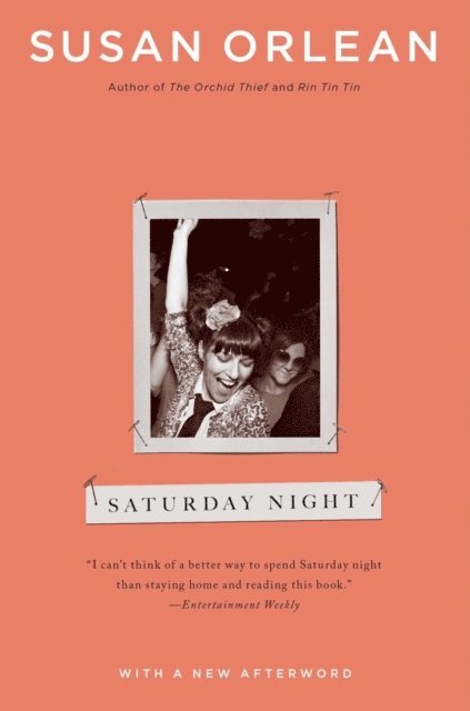 Susan Orlean - Saturday Night, E-bok