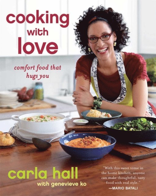 Carla Hall - Cooking with Love, E-bok